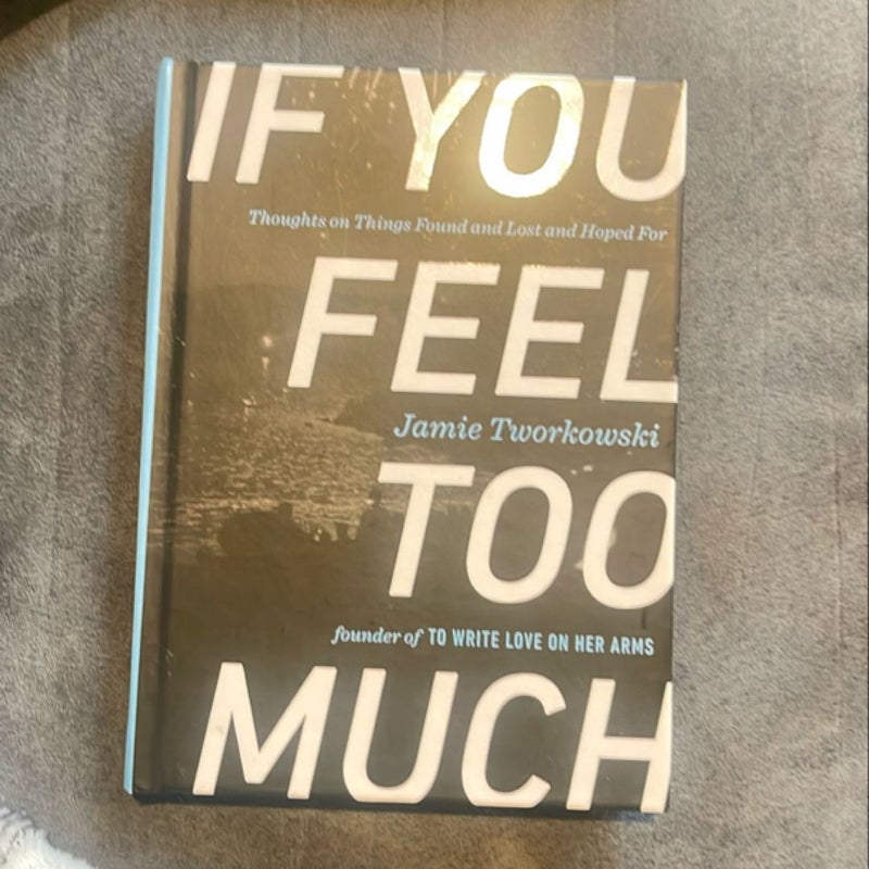 If You Feel Too Much