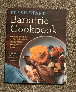 Fresh Start Bariatric Cookbook