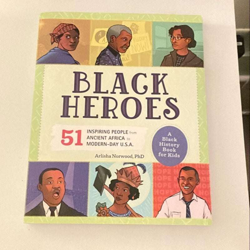 Black Heroes: a Black History Book for Kids