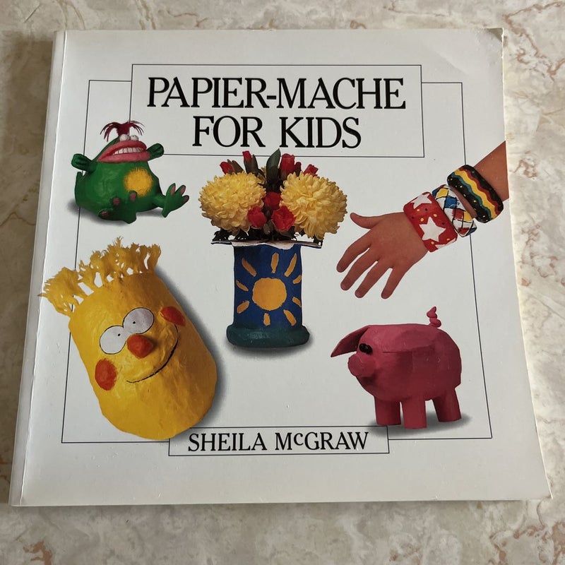 Papier-Mache for Kids
