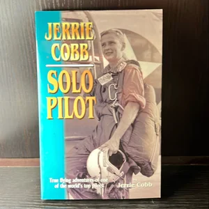 Jerrie Cobb, Solo Pilot