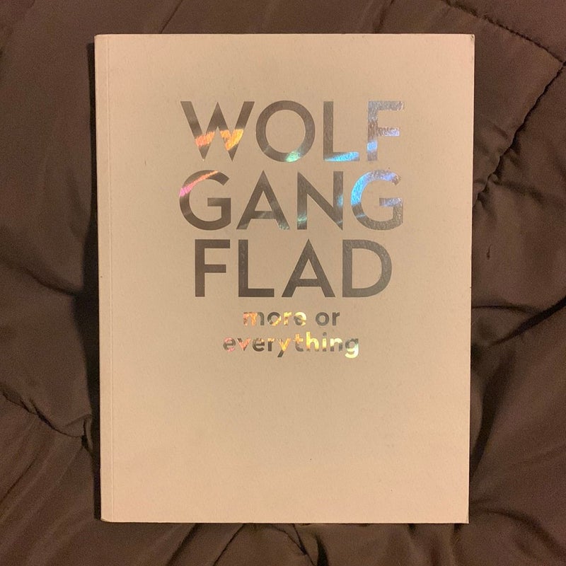 Wolfgang Flad More of Everything