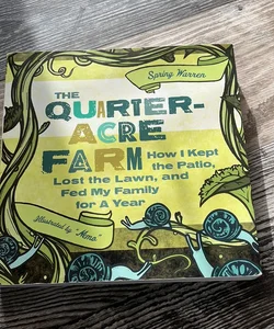 The Quarter-Acre Farm