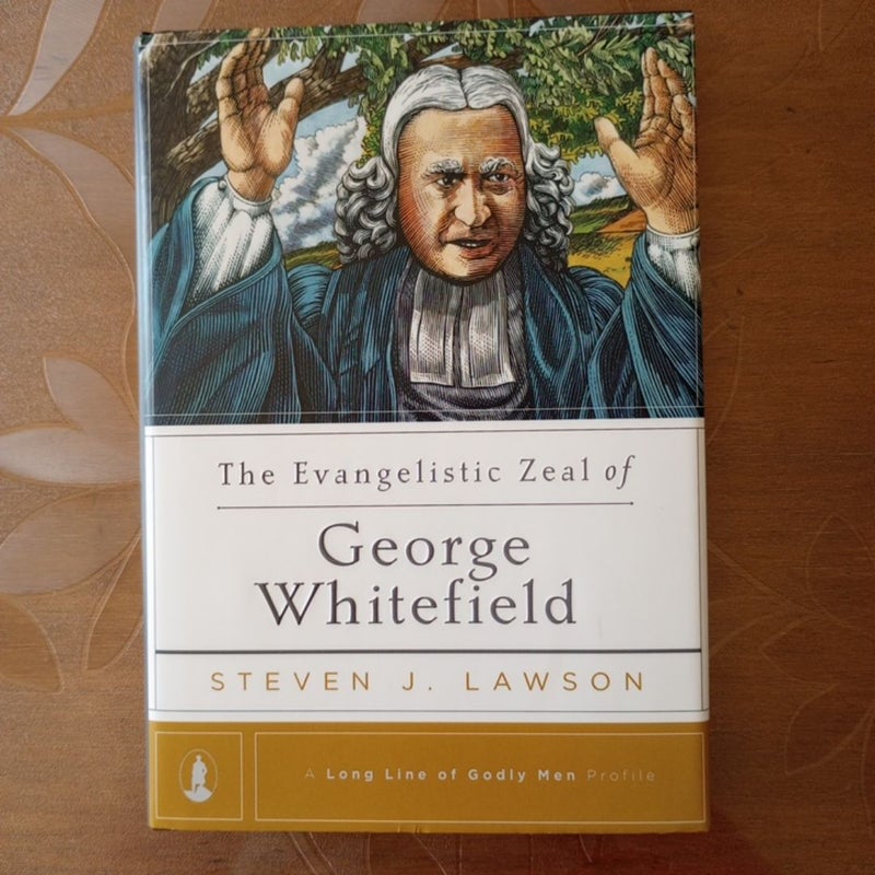 The Evangelistic Zeal of George Whitefield