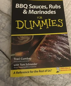 BBQ Sauces, Rubs and Marinades for Dummies