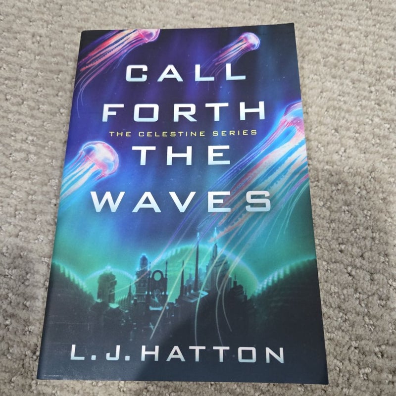 Call Forth The Waves