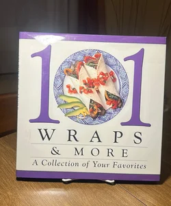 101 Wraps & More