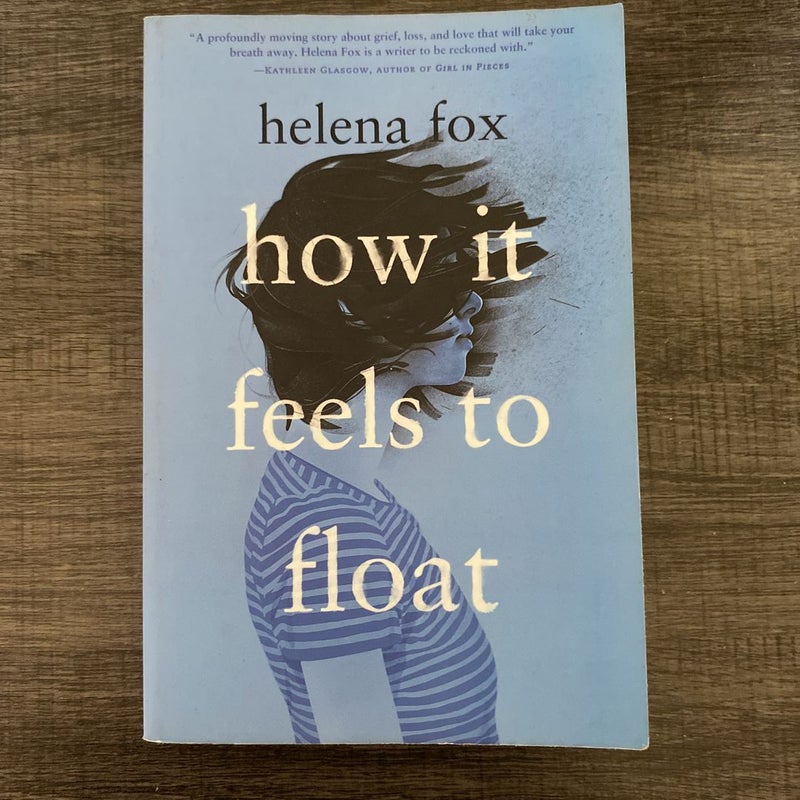 How It Feels to Float by Helena Fox, Paperback