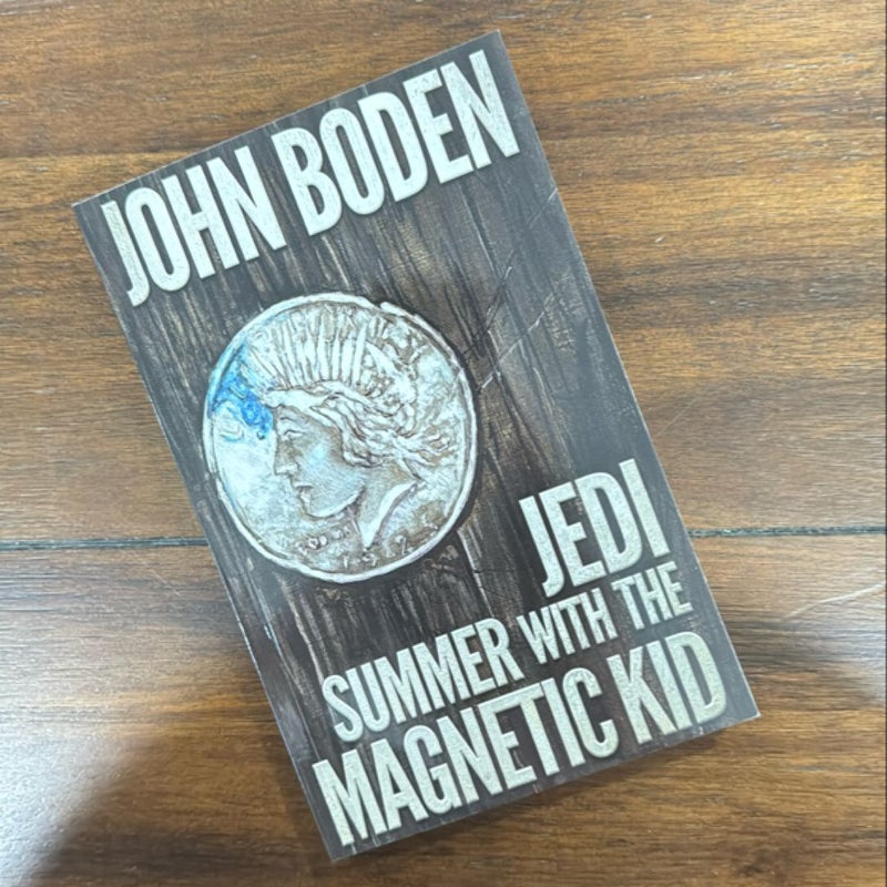 Jedi Summer with the Magnetic Kid