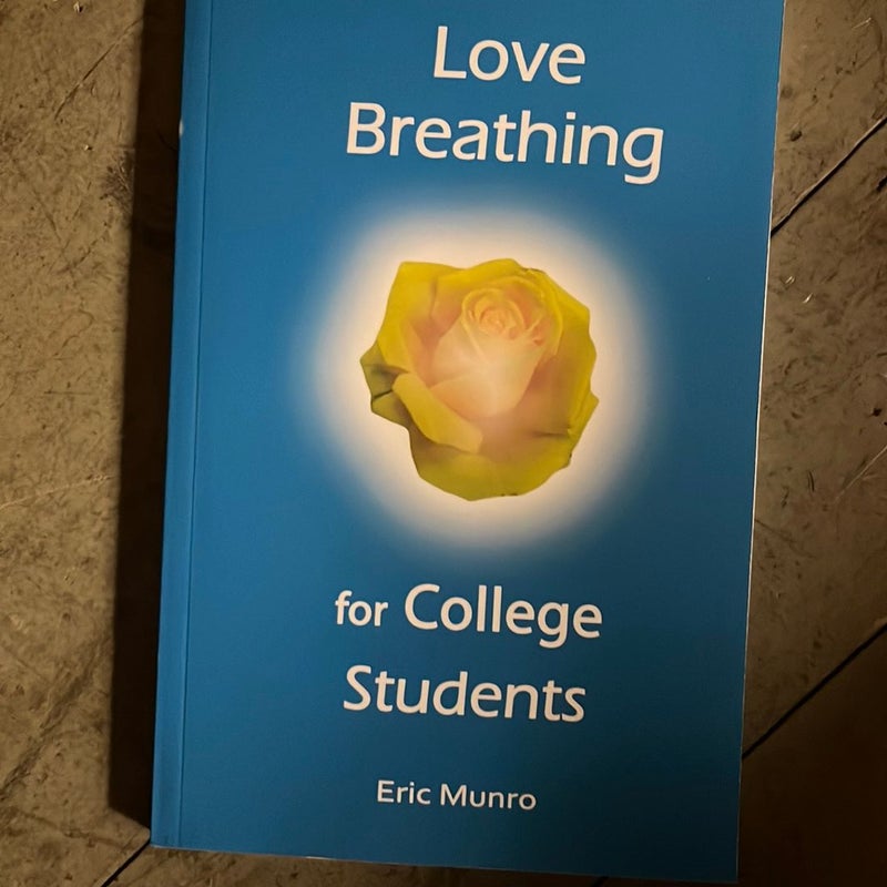 Love Breathing for College Students 