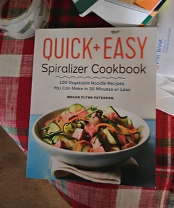 The Quick and Easy Spiralizer Cookbook