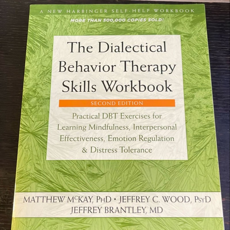 The Dialectical Behavior Therapy Skills Workbook