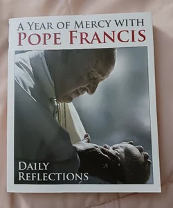 A Year of Mercy with Pope Francis