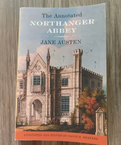 The Annotated Northanger Abbey