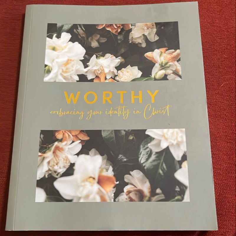 Worthy | Embracing Your Identity in Christ