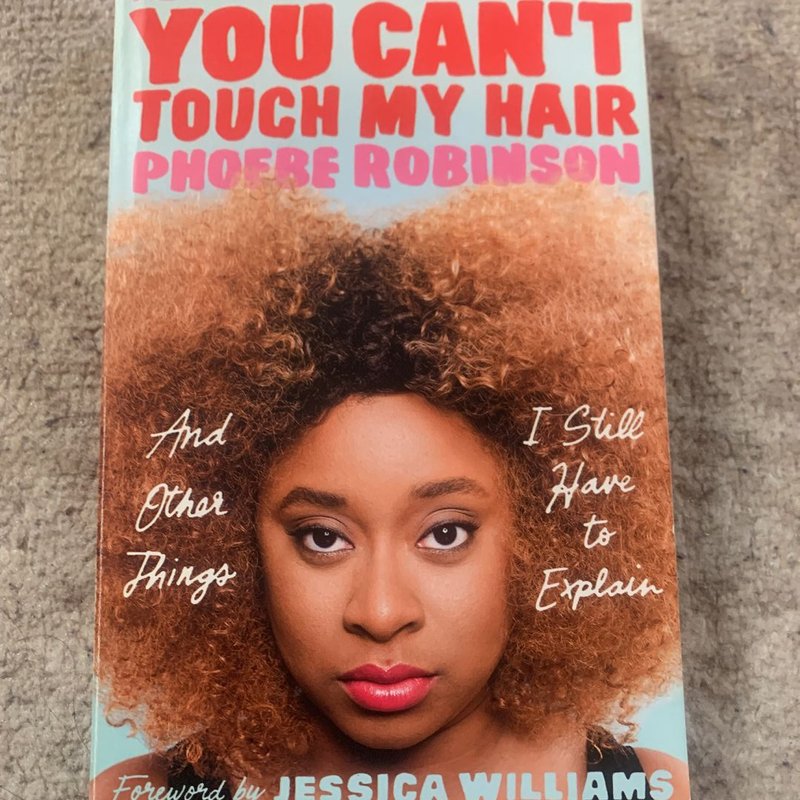 You Can't Touch My Hair