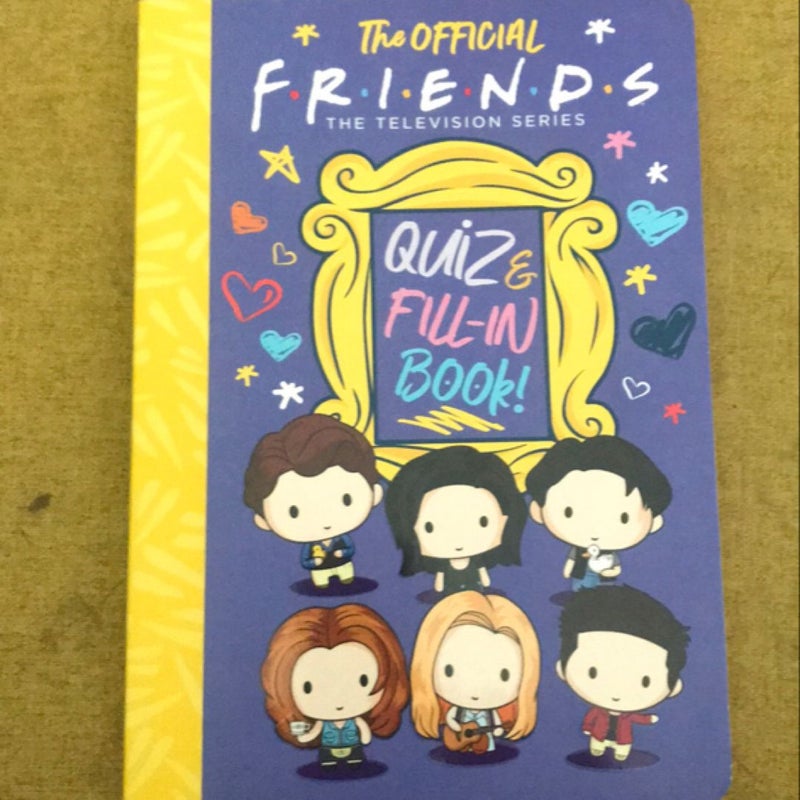 The Official Friends Quiz and Fill-In Book! (Media Tie-in)