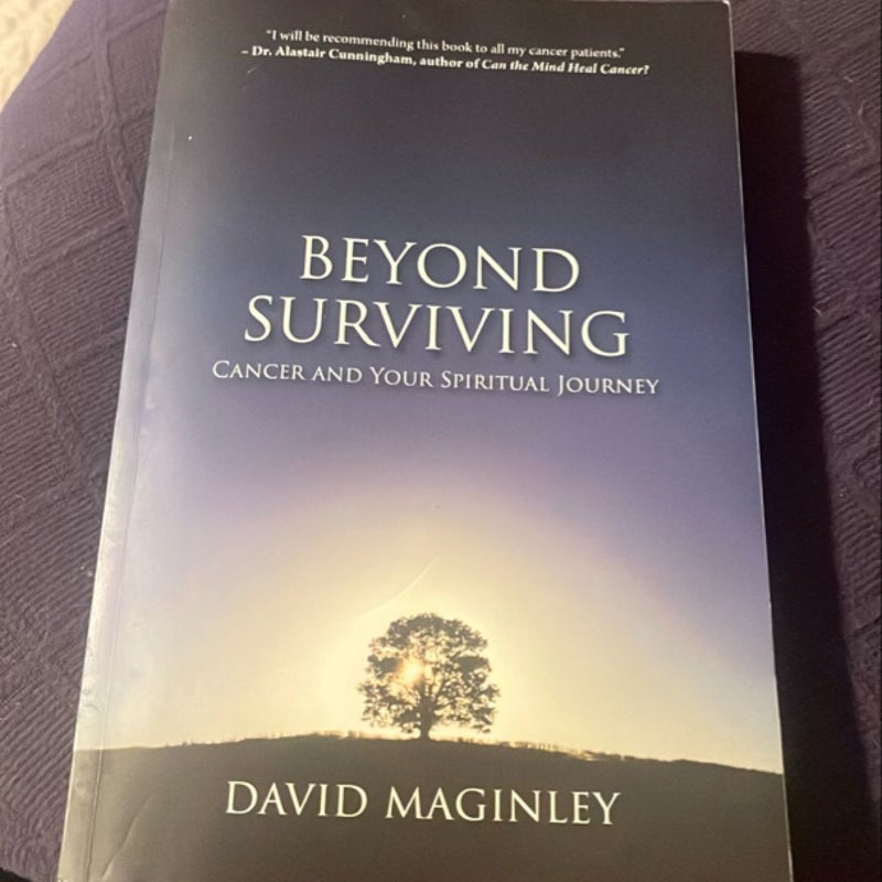 Beyond Surviving