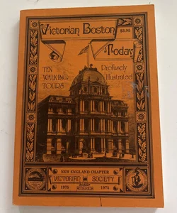 Victorian Boston: Ten Walking Tours