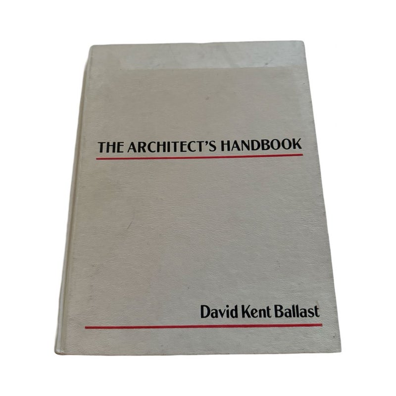 The Architect’s Handbook By David Kent Ballast Book