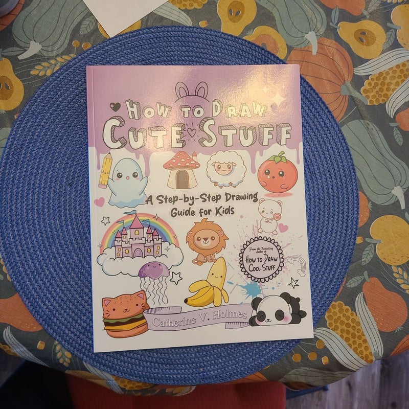 How to Draw Cute Stuff by Catherine V. Holmes, Paperback Pangobooks