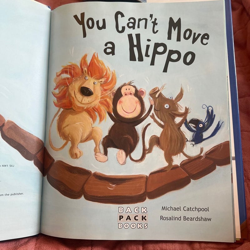 You Can’t Move a Hippo!