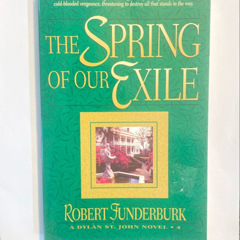 The Spring of Our Exile