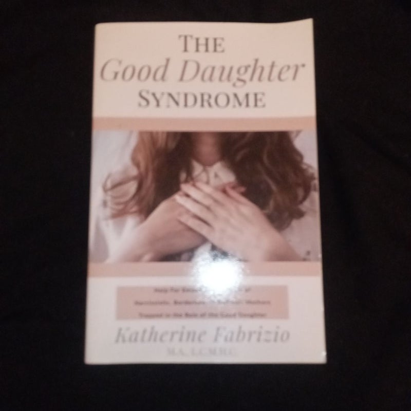 The Good Daughter Syndrome