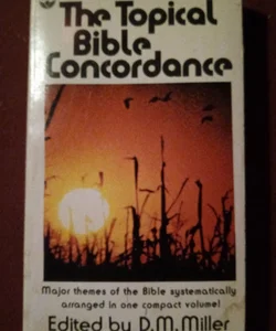 The Topical Bible Concordance