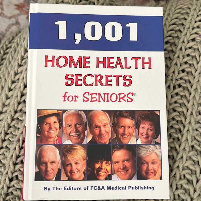 1,001 Home Health Secrets for Seniors