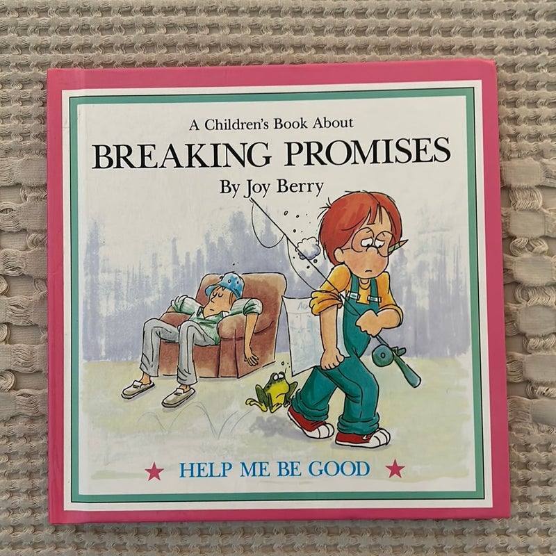 A Children’s Book About Breaking Promises