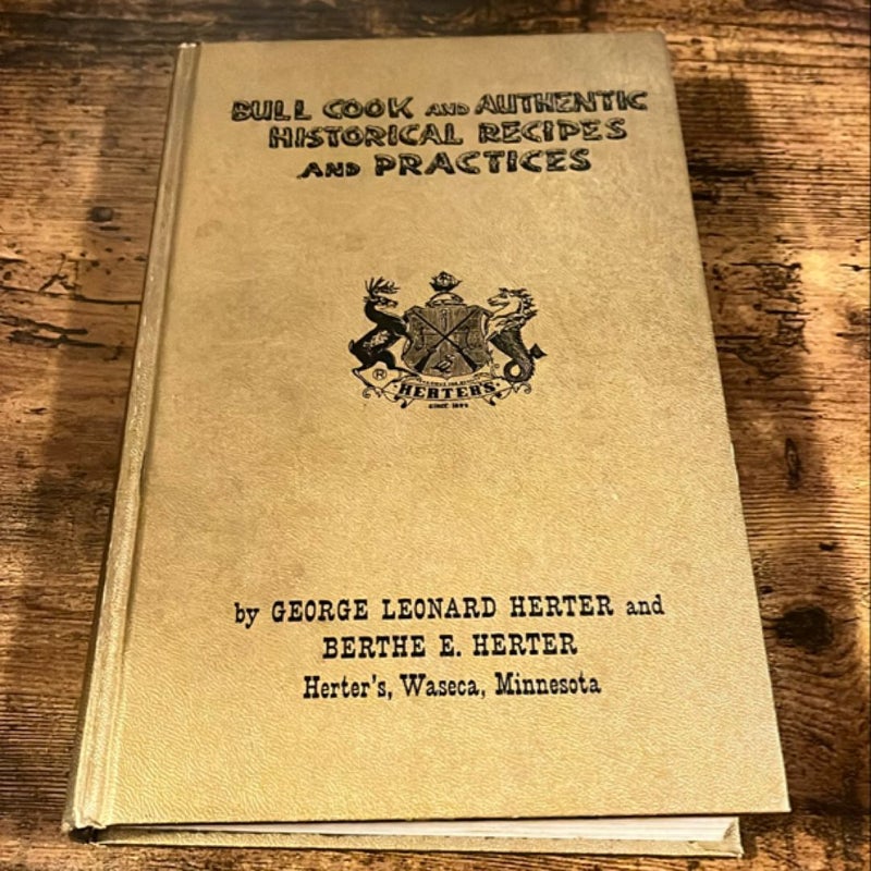 Bull Cook and Authentic Historical Recipes and Practices