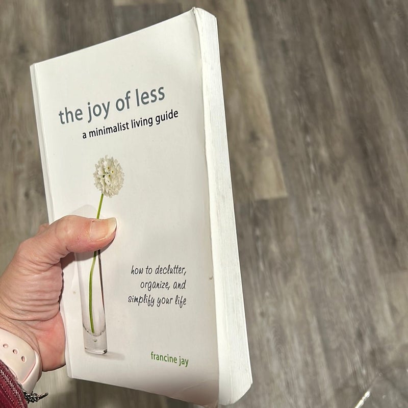 The Joy of Less, a Minimalist Living Guide