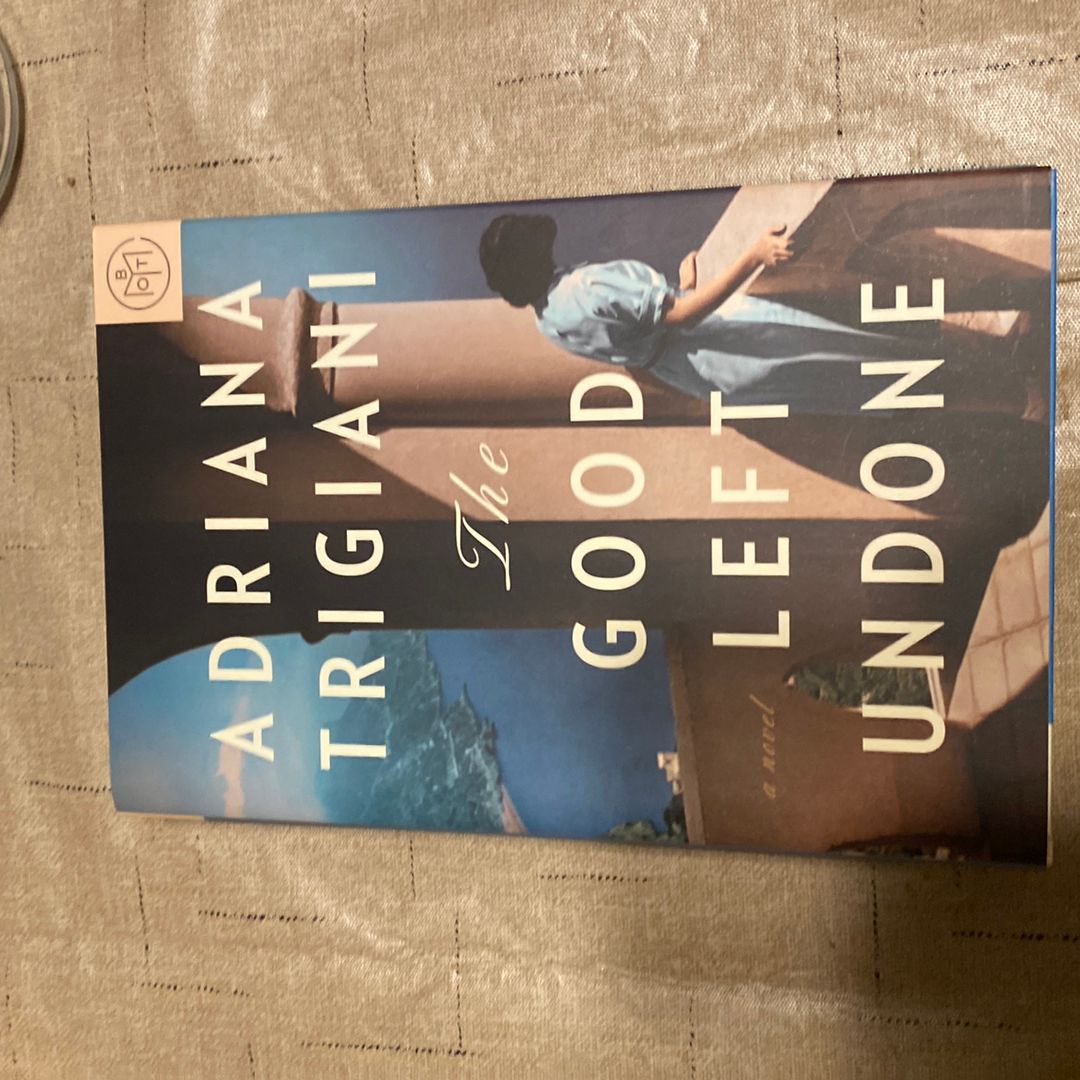 The Good Left Undone