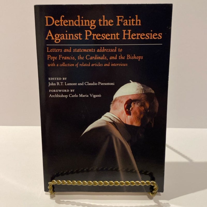 Defending the Faith Against Present Heresies