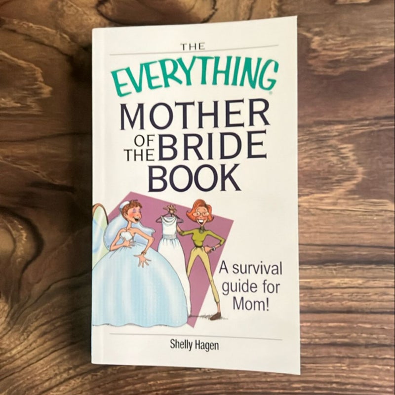 The Everything Mother of the Bride Book