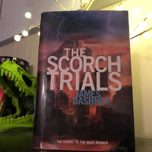 The Scorch Trials (Maze Runner Series #2) by James Dashner
