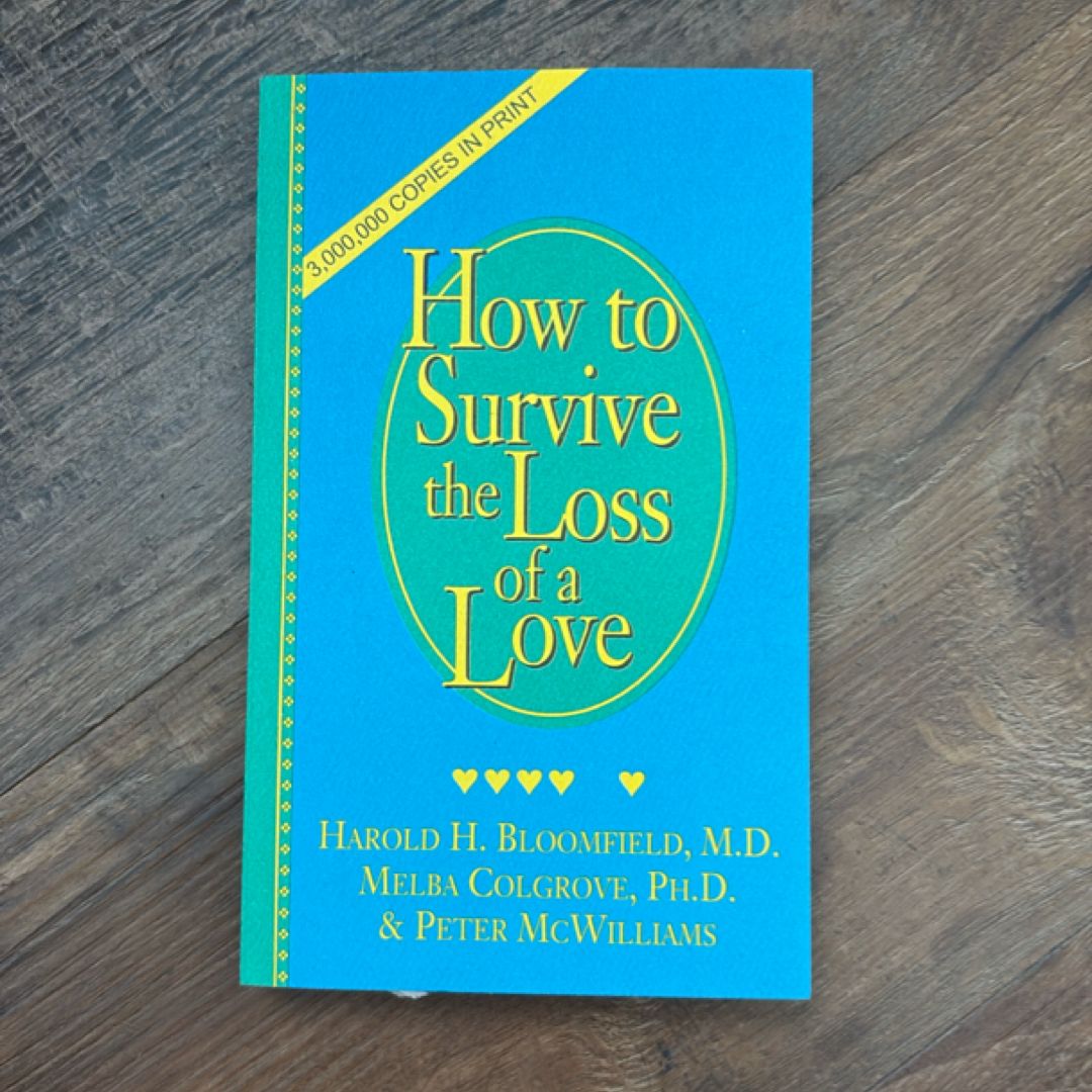 How to Survive the Loss of a Love