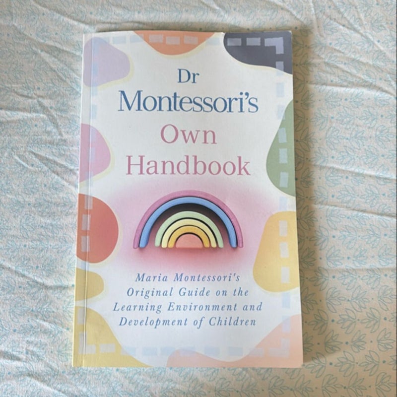 Dr. Montessori's Own Handbook