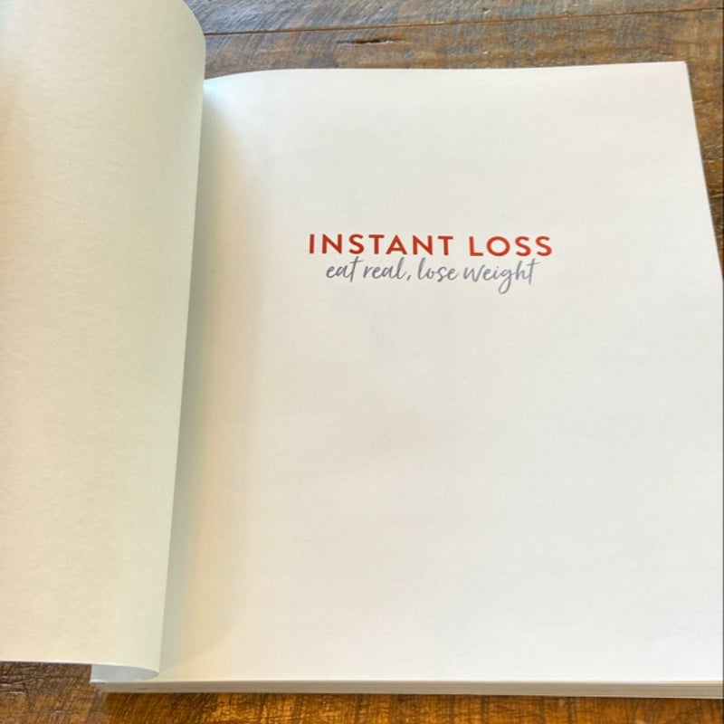 Instant Loss Fast and Easy