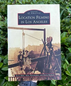 Location Filming in Los Angeles Images of America Paperback Book | California