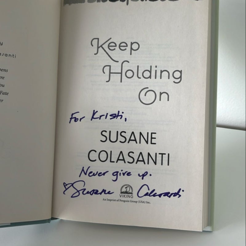 SIGNED Keep Holding On