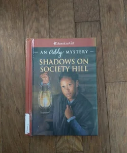 Shadows on Society Hill