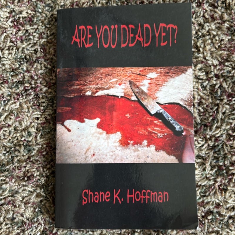 Are You Dead Yet?