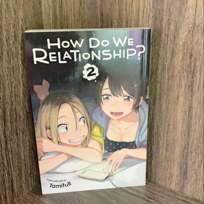 How Do We Relationship?, Vol. 2