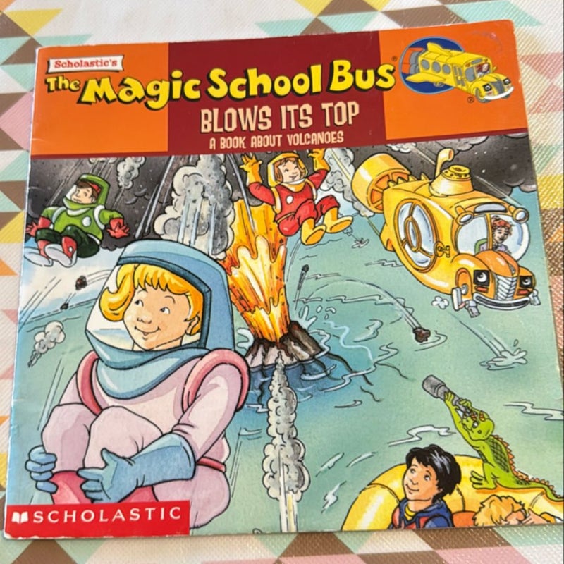 The Magic School Bus Blows Its Top