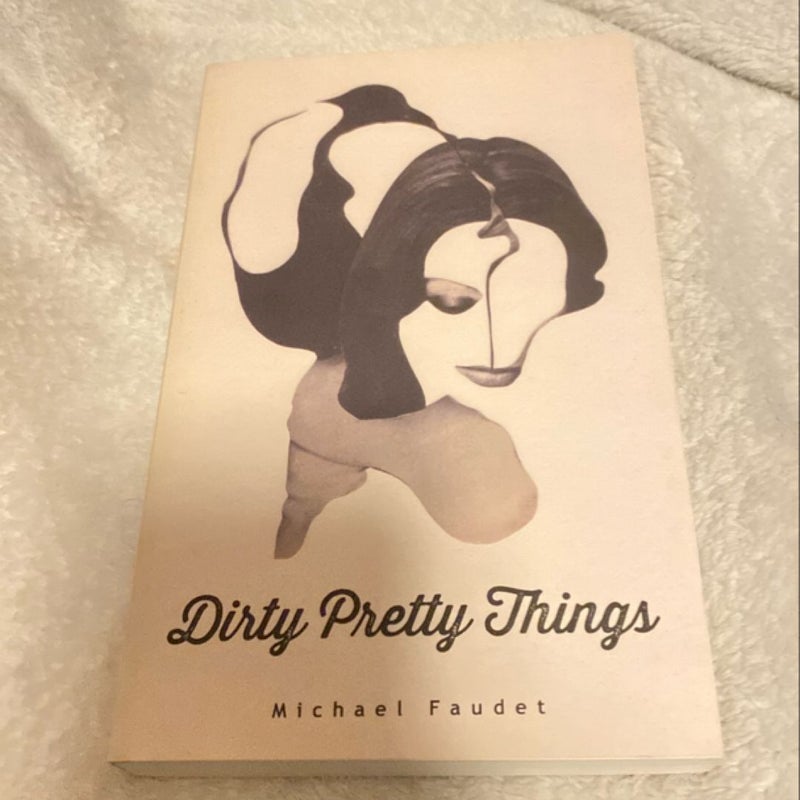 Dirty Pretty Things