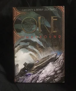 The Second Book of Ore: Waybound