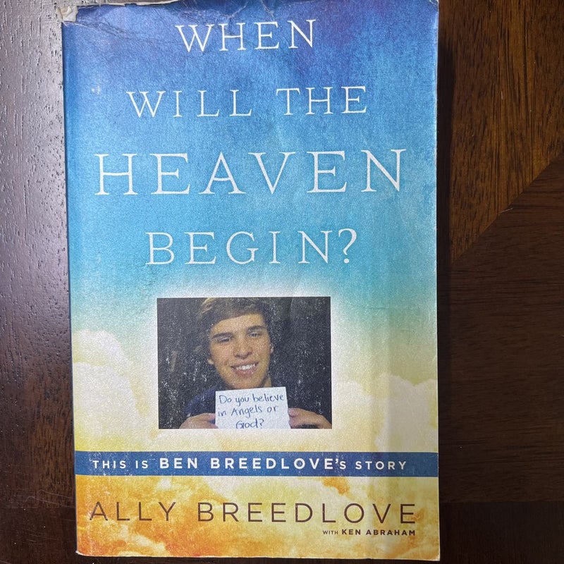 When Will the Heaven Begin?