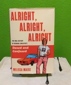 Alright, Alright, Alright - First Edition